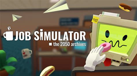 Job Simulator: Can You Escape the Grind of the Real World and Embark on Hilarious Virtual Vocations?